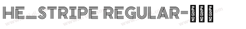 HE_Stripe Regular字体转换